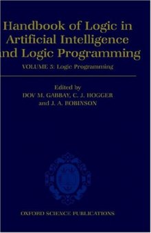 Handbook of Logic in Artificial Intelligence and Logic Programming. Volume 5: Logic Programming