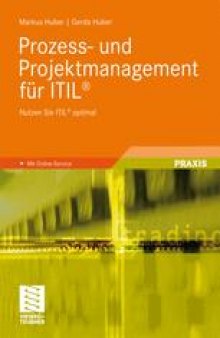 Prozess- und Projektmanagement fur ITIL®: Nutzen Sie ITIL® optimal