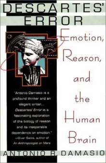 Descartes' Error: Emotion, Reason, and the Human Brain