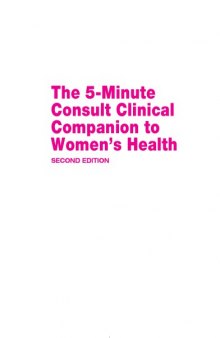 The 5-Minute Consult Clinical Companion to Women's Health