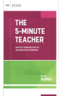 The 5-Minute Teacher. How do I maximize time for learning in my classroom?