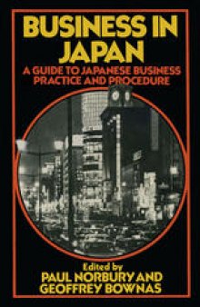 Business in Japan: A Guide To Japanese Business Practice and Procedure