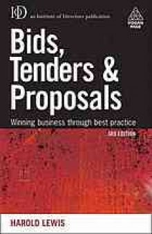 Bids, tenders & proposals : winning business through best practice