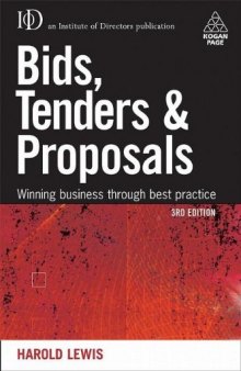 Bids, Tenders and Proposals: Winning Business Through Best Practice, 3rd Edition (Bids, Tenders & Proposals: Winning Business Through Best)  