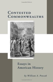 Contested Commonwealths: Essays in American History  