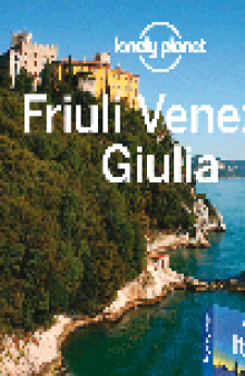 Friuli Venezia Giulia. Chapter from Italy Travel Guide Book