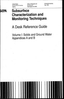 Subsurface Characterization and Monitoring Techniques: A Desk Reference Guide