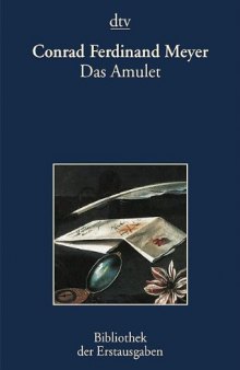 Das Amulet: Eine Novelle: Leipzig 1873