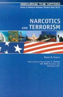 Narcotics and Terrorism: Links, Logic, and Looking Forward (Securing the Nation)