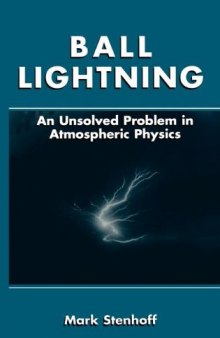 Ball lightning : an unsolved problem in atmospheric physics