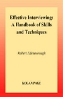 Effective Interviewing: A Handbook of Skills, Techniques and Applications