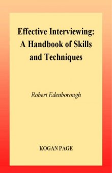 Effective Interviewing: A Handbook of Skills, Techniques and Applications