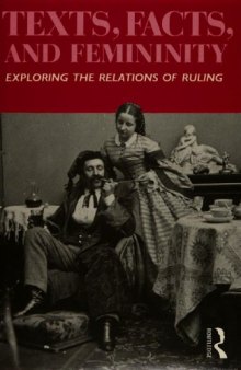 Texts, Facts, and Femininity: Exploring the Relations of Ruling