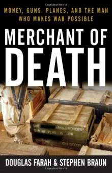 Merchant of death : money, guns, planes, and the man who makes war possible