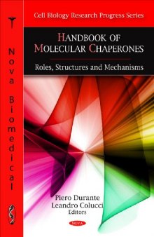 Handbook of Molecular Chaperones: Roles, Structures and Mechanisms (Cell Biology Research Progress)  