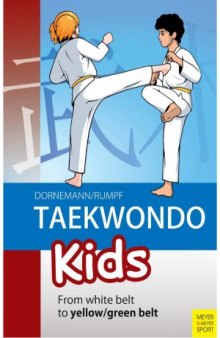 Taekwondo Kids  From White Belt to YellowGreen Belt