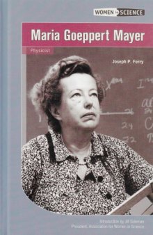 Maria Goeppert Mayer: Physicist