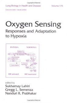 Lung Biology in Health & Disease Volume 175 Oxygen Sensing: Responses and Adaptation to Hypoxia