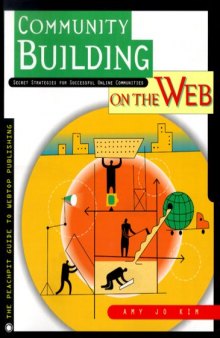 Community Building on the Web: Secret Strategies for Successful Online Communities