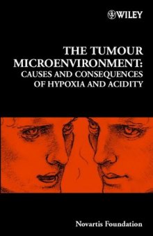 The Tumour Microenvironment: Causes and Consequences of Hypoxia and Acidity: Novartis Foundation Symposium 240