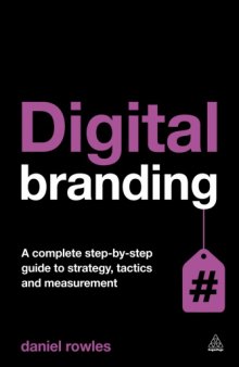 Digital Branding: A Complete Step-by-Step Guide to Strategy, Tactics and Measurement