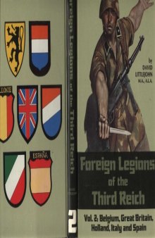 Foreign Legions of the Third Reich Vol. 2: Belgium, Great Britain, Holland, Italy and Spain