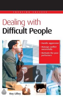 Dealing with Difficult People 3rd Edition (Creating Success)