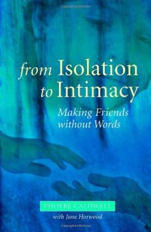From Isolation to Intimacy: Making Friends Without Words