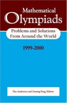 Mathematical Olympiads 1999-2000: Problems and Solutions from around the World