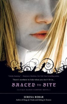 Braced to Bite (Half-Blood Vampire Novels #1)