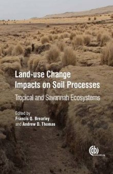 Land-use change impacts on soil processes : tropical and savannah ecosystems