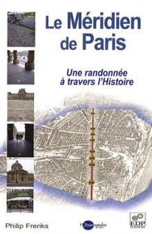 Le méridien de Paris : Une randonnée à travers l'Histoire  