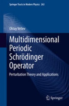 Multidimensional Periodic Schrödinger Operator: Perturbation Theory and Applications