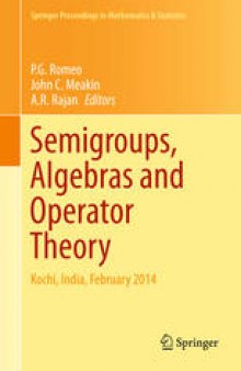 Semigroups, Algebras and Operator Theory: Kochi, India, February 2014