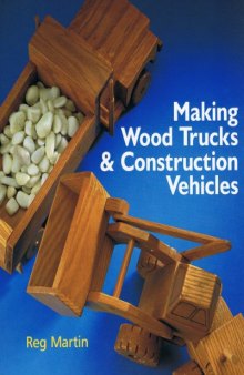 Making Wood Trucks  Construction Vehicles