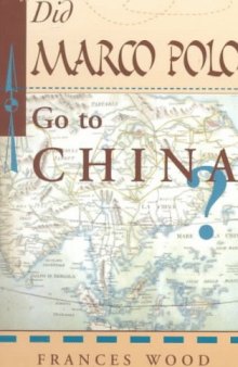 Did Marco Polo Go To China?