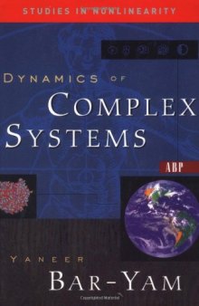 Dynamics Of Complex Systems (Studies in Nonlinearity)