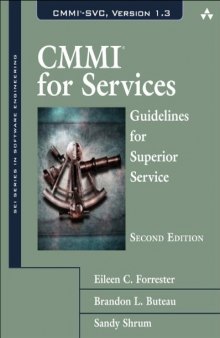 CMMI for Services: Guidelines for Superior Service (2nd Edition) (SEI Series in Software Engineering)
