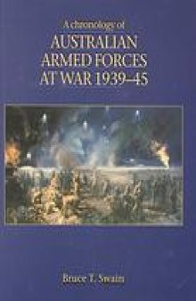 A chronology of Australian armed forces at war 1939-45