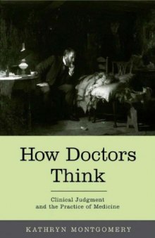 How doctors think. Clinical judgment and the practice of medicine