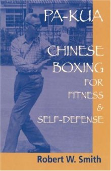 Pa kua: Chinese boxing for fitness & self-defense
