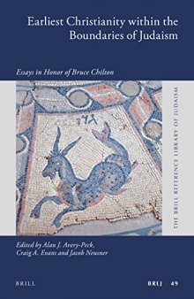 Earliest Christianity Within the Boundaries of Judaism: Essays in Honor of Bruce Chilton