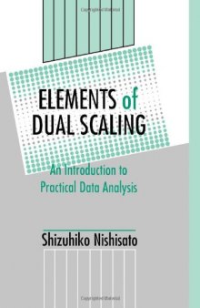 Elements of Dual Scaling: An Introduction To Practical Data Analysis