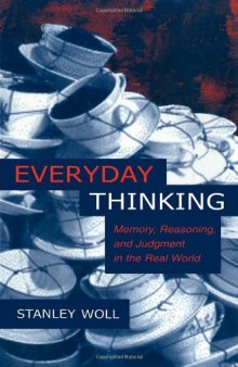Everyday Thinking: Memory, Reasoning, and Judgment in the Real World