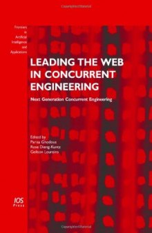 Leading the Web in Concurrent Engineering: Next Generation Concurrent Engineering, Volume 143 Frontiers in Artificial Intelligence and Applications