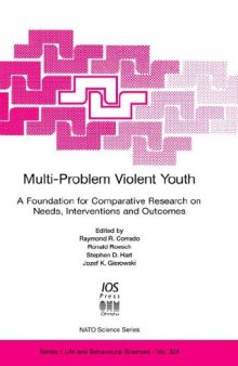 Multi-problem violent youth: a foundation for comparative research on needs, interventions, and outcomes