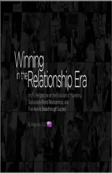Winning in the Relationship Era: A New Model for Marketing Success