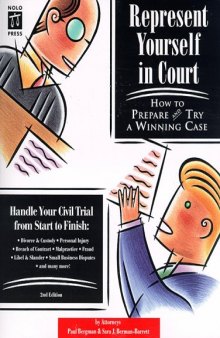 Represent Yourself in Court: How to Prepare and Try a Winning Case