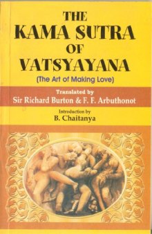 The Kama sutra of Vatsyayana : the art of making love : English translation of the ancient Indian classic