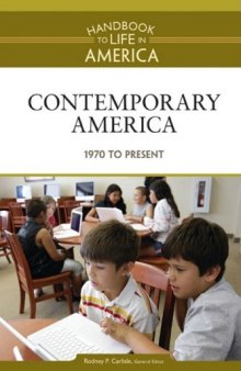 Contemporary America: 1970 to The Present (Handbook to Life in America, Vol IX)